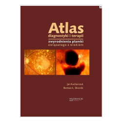 Atlas diagnostyki i terapii zwyrodnienia plamki związanego z wiekiem